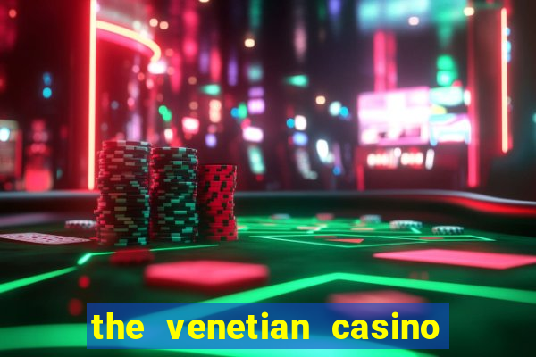 the venetian casino in las vegas