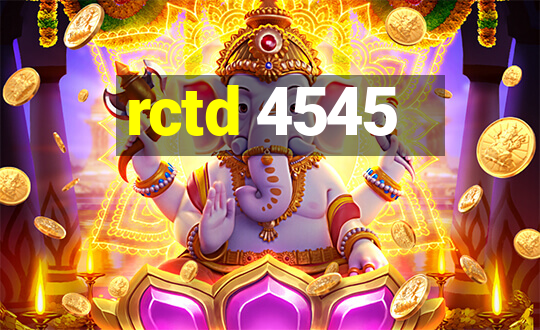 rctd 4545