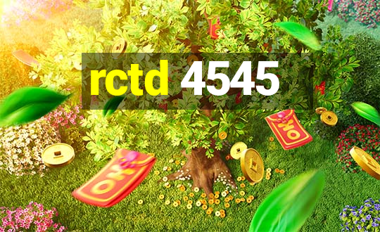 rctd 4545