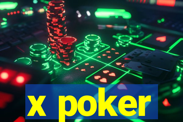 x poker