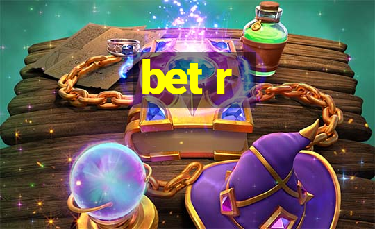 bet r