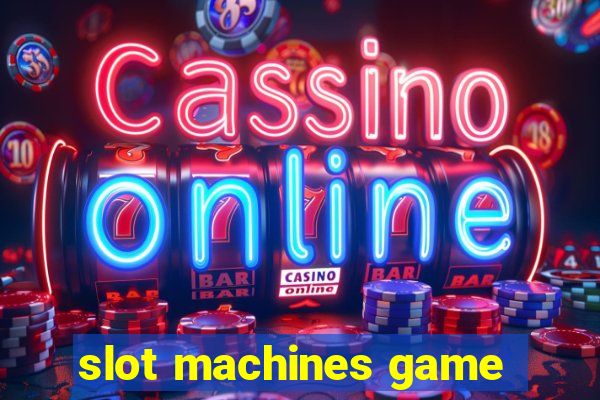 slot machines game