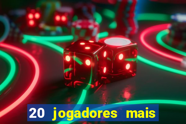 20 jogadores mais ricos do mundo