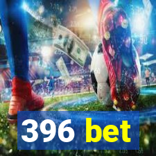 396 bet