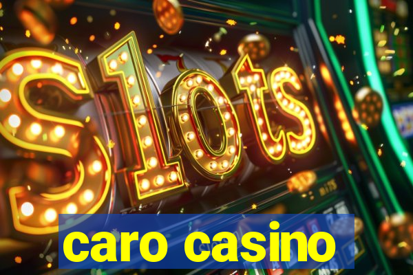 caro casino