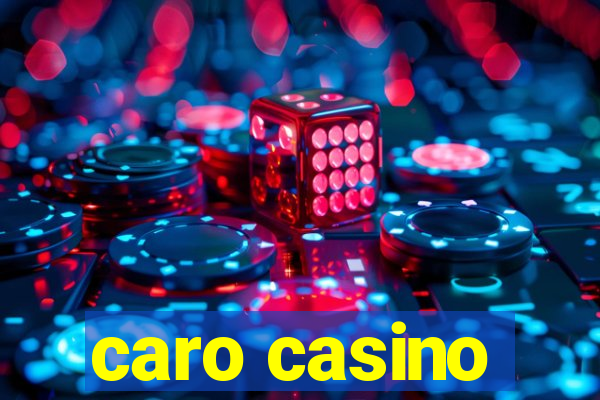 caro casino