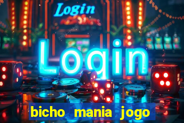 bicho mania jogo do bicho