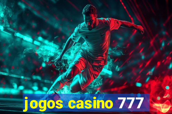 jogos casino 777