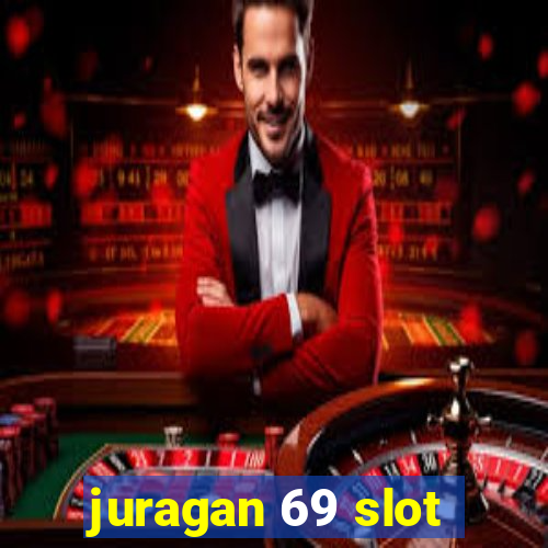 juragan 69 slot