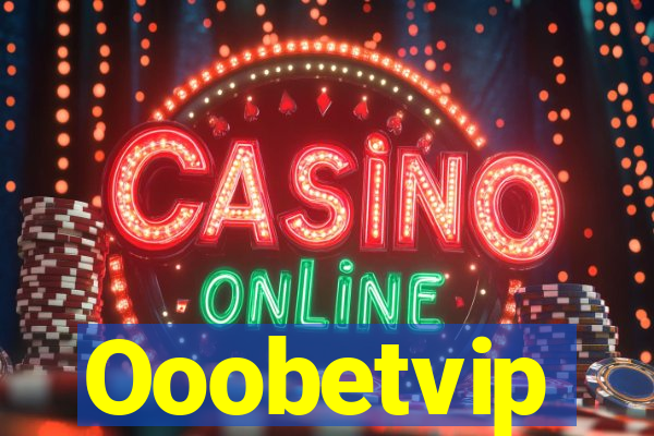 Ooobetvip