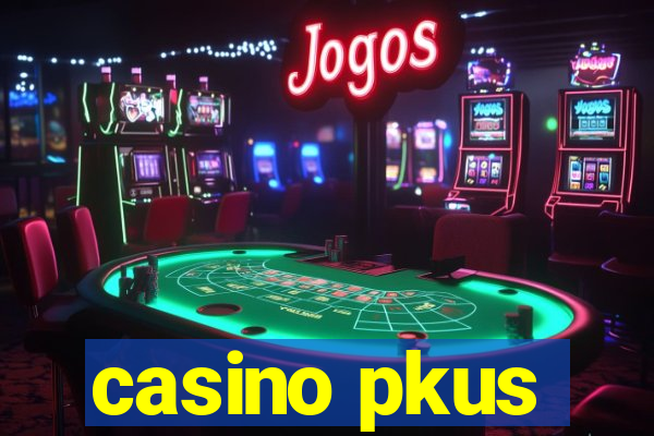 casino pkus