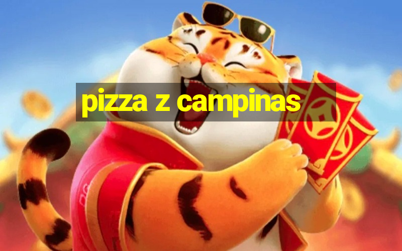 pizza z campinas