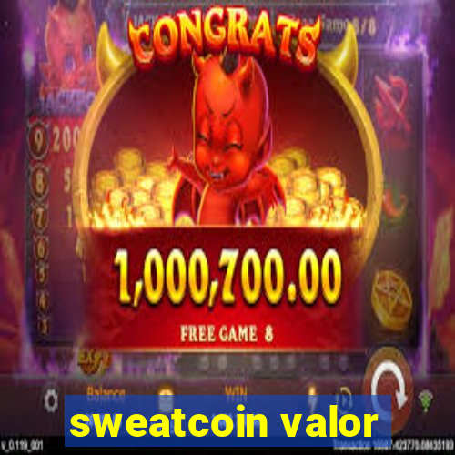 sweatcoin valor