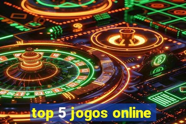 top 5 jogos online