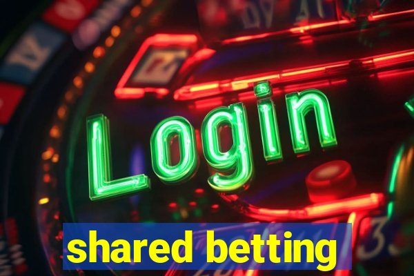 shared betting