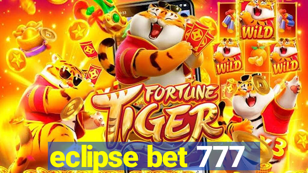 eclipse bet 777