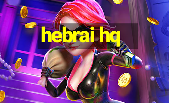 hebrai hq