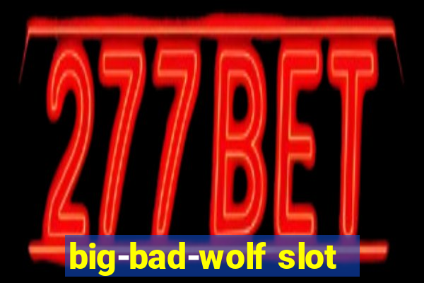 big-bad-wolf slot