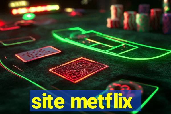 site metflix