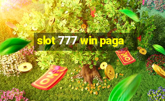 slot 777 win paga