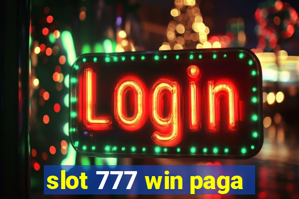 slot 777 win paga