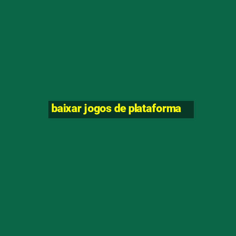 baixar jogos de plataforma