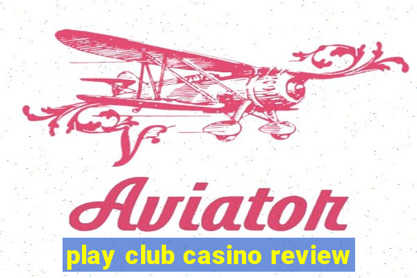 play club casino review