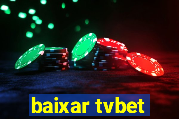 baixar tvbet