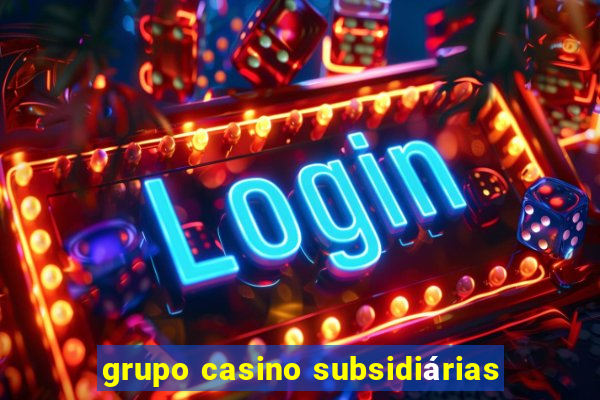 grupo casino subsidiárias