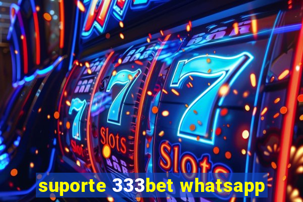 suporte 333bet whatsapp