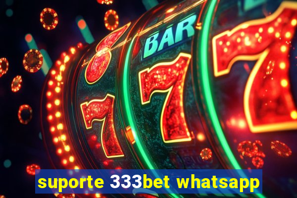 suporte 333bet whatsapp