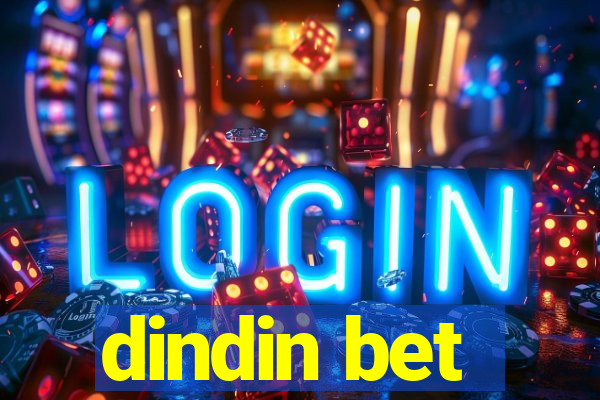 dindin bet