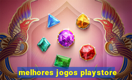 melhores jogos playstore