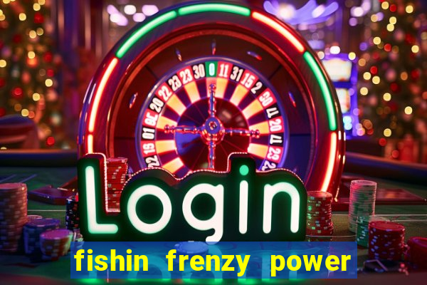 fishin frenzy power 4 slots review