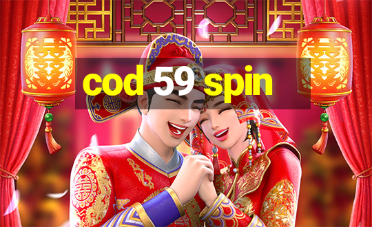 cod 59 spin