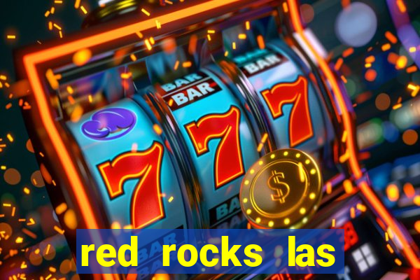 red rocks las vegas casino