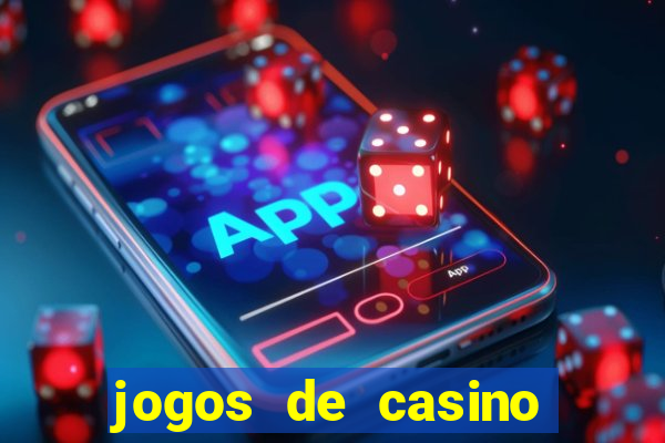 jogos de casino grátis slot