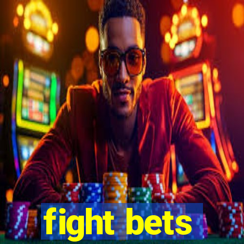 fight bets