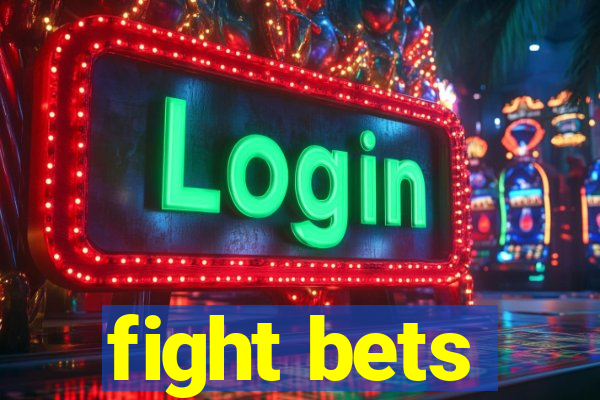 fight bets