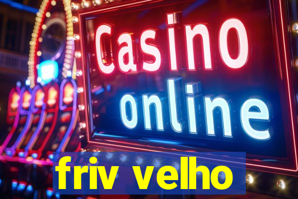 friv velho