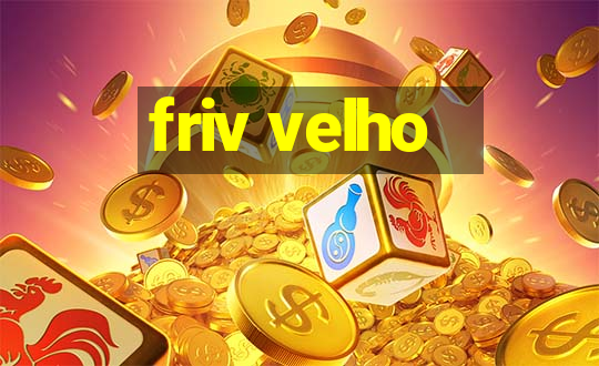 friv velho