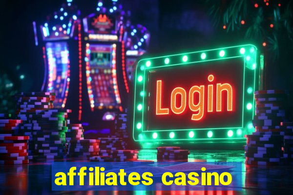 affiliates casino