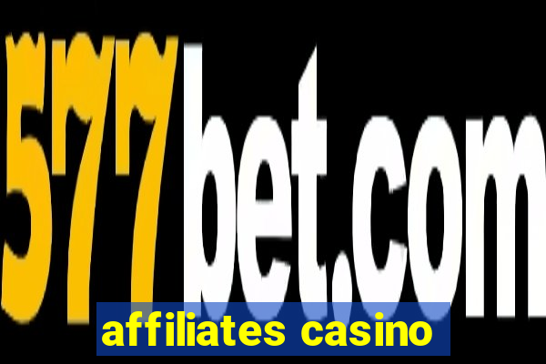 affiliates casino