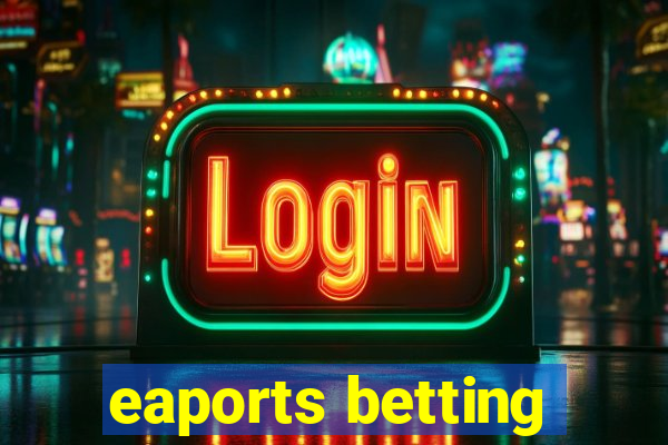 eaports betting