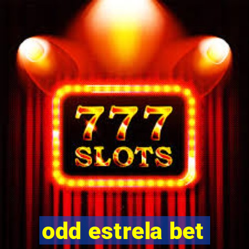 odd estrela bet