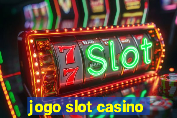 jogo slot casino