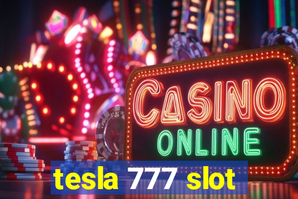 tesla 777 slot