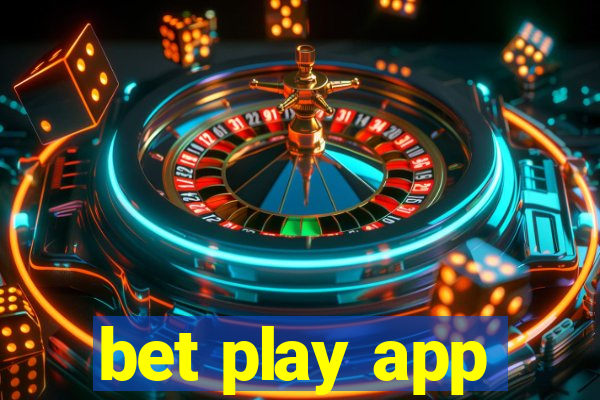 bet play app