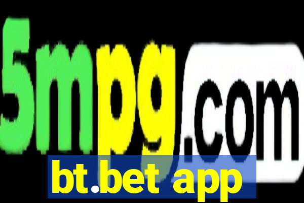 bt.bet app