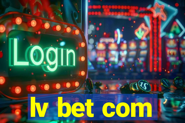 lv bet com